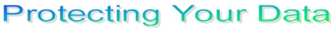 Protecting Your Data